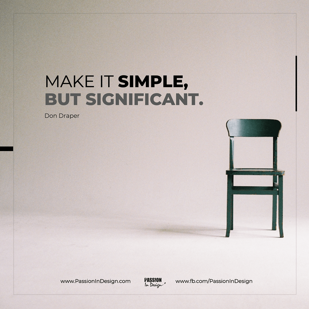 Make-it-simple,-but-significant.-Don-Draper Make it simple, but significant. - Don Draper