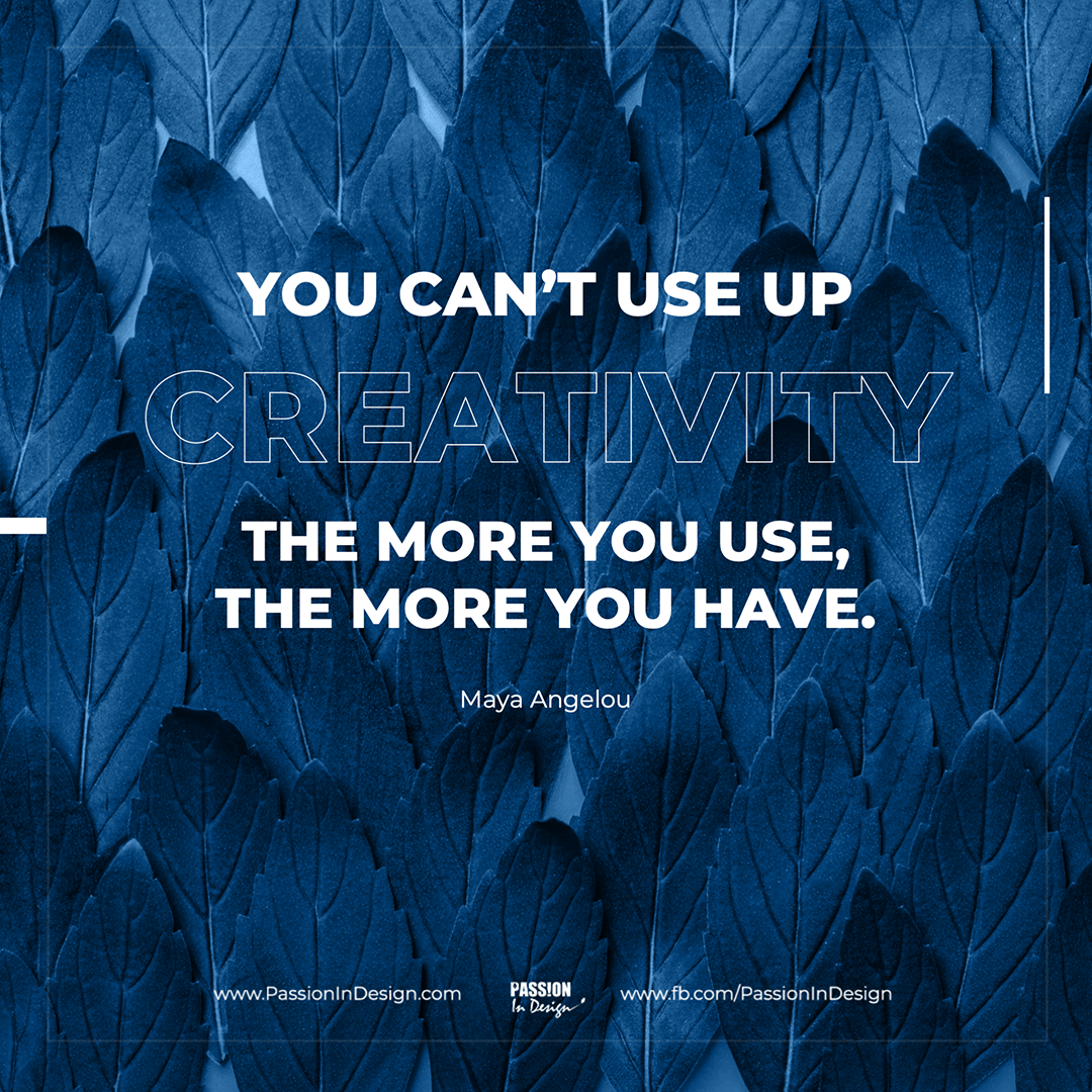You-can't-use-up-creativity.-The-more-you-use,-the-more-you-have.-Maya-Angelou You can't use up creativity. The more you use, the more you have. - Maya Angelou